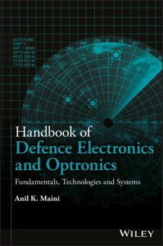 Hardcover Handbook of Defence Electronics and Optronics: Fundamentals, Technologies and Systems Book