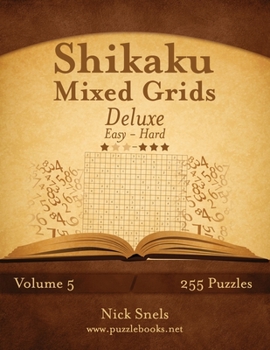 Paperback Shikaku Mixed Grids Deluxe - Easy to Hard - Volume 5 - 255 Logic Puzzles Book