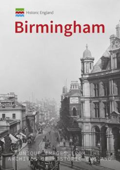 Paperback Historic England: Birmingham: Unique Images from the Archives of Historic England Book