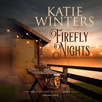 Firefly Nights - Book #2 of the Vineyard Sunset