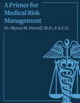 Paperback A Primer for Medical Risk Management Book