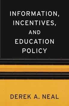 Hardcover Information, Incentives, and Education Policy Book