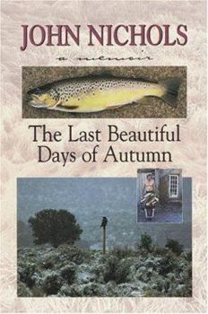 Last Beautiful Days of Autumn, The - Book #2 of the A New Mexico Memoir