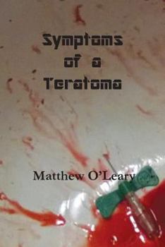 Paperback Symptoms of a Teratoma Book