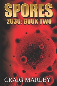 Paperback Spores: 2036: Book Two Book