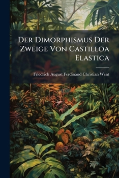 Paperback Der Dimorphismus Der Zweige Von Castilloa Elastica [French] Book