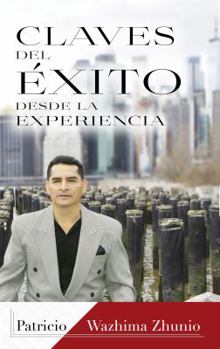 Paperback Claves del exito desde la experiencia (Spanish Edition) [Spanish] Book