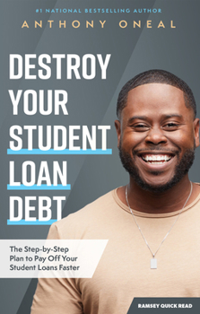 Paperback Destroy Your Student Loan Debt: The Step-By-Step Plan to Pay Off Your Student Loans Faster Book