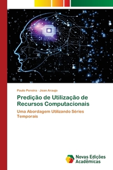 Paperback Predição de Utilização de Recursos Computacionais [Portuguese] Book