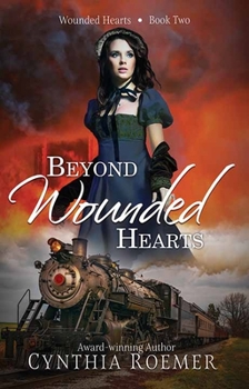 Library Binding Beyond Wounded Hearts: Wounded Hearts [Large Print] Book