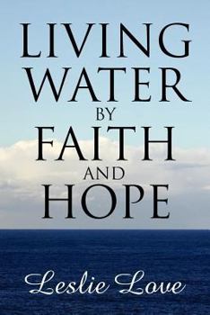 Paperback Living Water by Faith and Hope Book