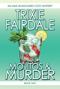 Paperback Mojitos & Murder: Book Two of the Uma Blanchard Cozy Mystery Series Book