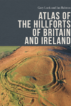 Hardcover Atlas of the Hillforts of Britain and Ireland Book
