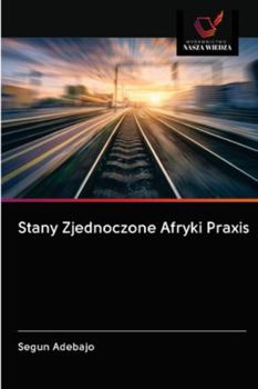 Paperback Stany Zjednoczone Afryki Praxis [Polish] Book