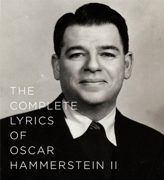 Hardcover The Complete Lyrics of Oscar Hammerstein II Book