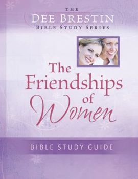 Paperback The Friendships of Women Bible Study Book