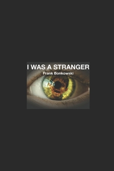 Paperback I Was a Stranger: The Refugee Crisis -- A Personal Experience Book