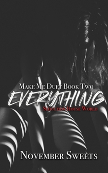 Paperback Everything: Make Me Duet Book Two Book