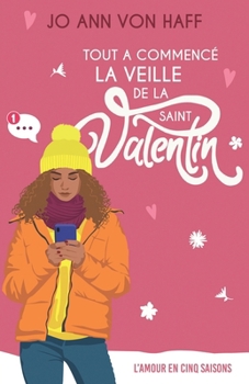 Paperback Tout a commencé la veille de la Saint-Valentin: Tomber amoureux sans jamais s'être vus... [French] Book