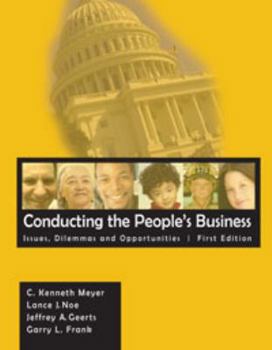 Paperback Conducting the People's Business: Issues, Dilemmas, and Opportunities Book