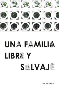 Paperback Una familia libre y salvaje [Spanish] Book