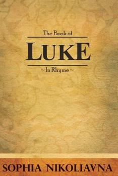 Paperback The Book of Luke in Rhyme Book