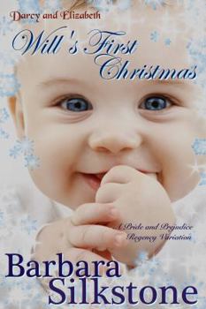 Paperback Darcy and Elizabeth Will's First Christmas: A Pride and Prejudice Regency Variation Book