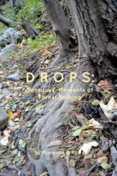 Paperback Drops: Sensuous Moments of Forest Bathing Book