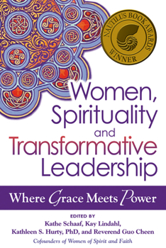 Paperback Women, Spirituality and Transformative Leadership: Where Grace Meets Power Book