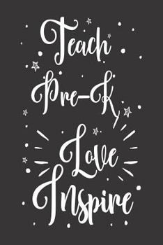 Paperback Teach Pre-K Love Inspire: Preschool Teacher Appreciation Workbook Book
