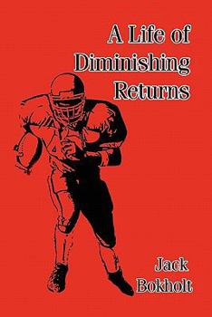 Paperback A Life of Diminishing Returns Book