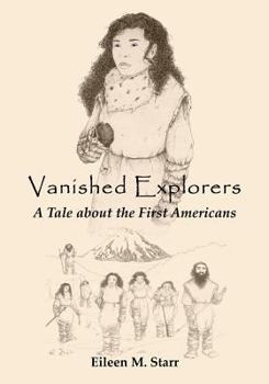 Paperback Vanished Explorers: A Tale about the First Americans Book