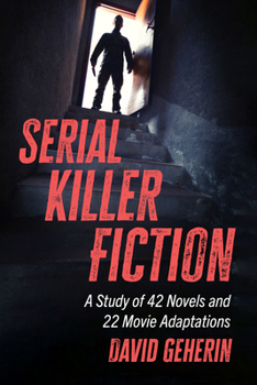 Paperback Serial Killer Fiction: A Study of 42 Novels and 22 Movie Adaptations Book