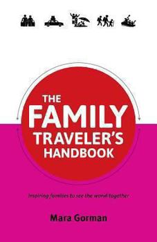 Paperback The Family Traveler's Handbook Book