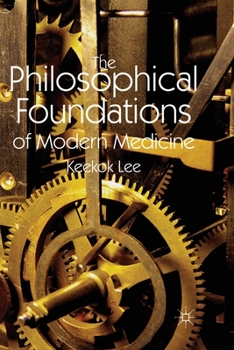 Paperback The Philosophical Foundations of Modern Medicine Book