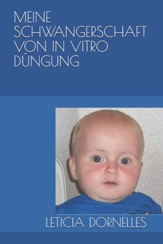 Paperback Meine Schwangerschaft Von in Vitro Düngung [German] Book
