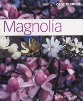 Paperback Magnolia: a Hamlyn Care Manual (A Hamlyn Care Manual) Book