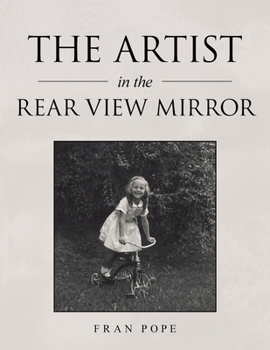 Paperback The Artist in the Rear View Mirror Book