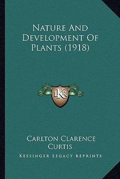 Paperback Nature And Development Of Plants (1918) Book