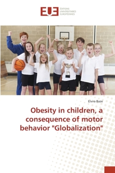 Paperback Obesity in children, a consequence of motor behavior "Globalization" Book