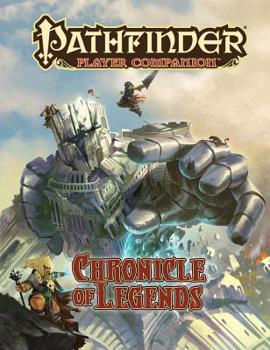Pathfinder Player Companion: Chronicle of Legends - Book  of the Pathfinder Player Companion