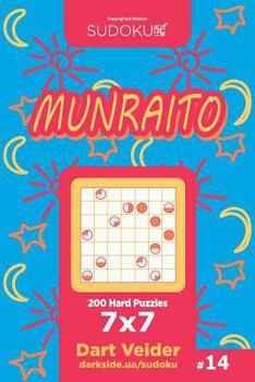 Paperback Sudoku Munraito - 200 Hard Puzzles 7x7 (Volume 14) Book