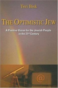Paperback The Optimistic Jew: A Positive Vision for the Jewish People in the 21st Century Book