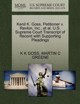 Paperback Kenil K. Goss, Petitioner V. Revlon, Inc., et al. U.S. Supreme Court Transcript of Record with Supporting Pleadings Book