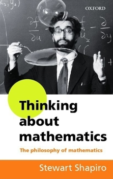 Paperback Thinking about Mathematics: The Philosophy of Mathematics Book