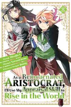 Paperback As a Reincarnated Aristocrat, I'll Use My Appraisal Skill to Rise in the World 8(manga) Book