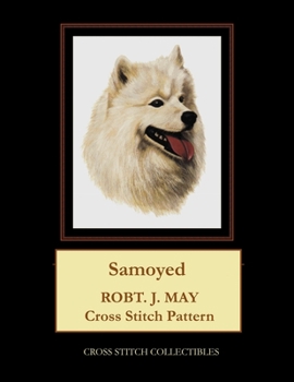 Paperback Samoyed: Robt. J. May Cross Stitch Pattern [Large Print] Book
