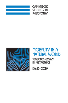 Hardcover Morality in a Natural World: Selected Essays in Metaethics Book