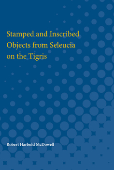 Paperback Stamped and Inscribed Objects from Seleucia on the Tigris Book