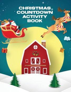 Paperback Christmas Countdown Activity Book: Ages 4-10 Dear Santa Letter Wish List Gift Ideas Book